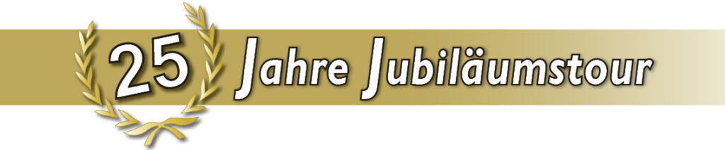 Schriftzug 25 Jahre Jubiläumstour
